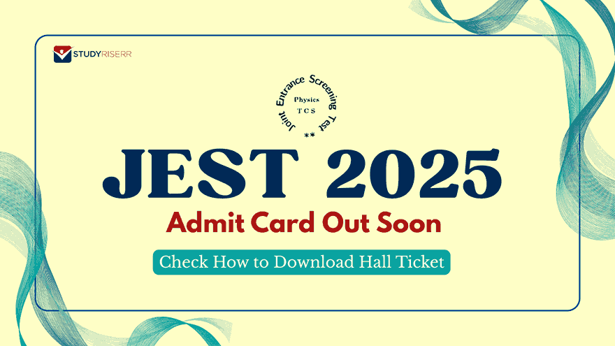JEST 2025 Admit Card Out: Check How to Download Hall Ticket; Get Direct Link